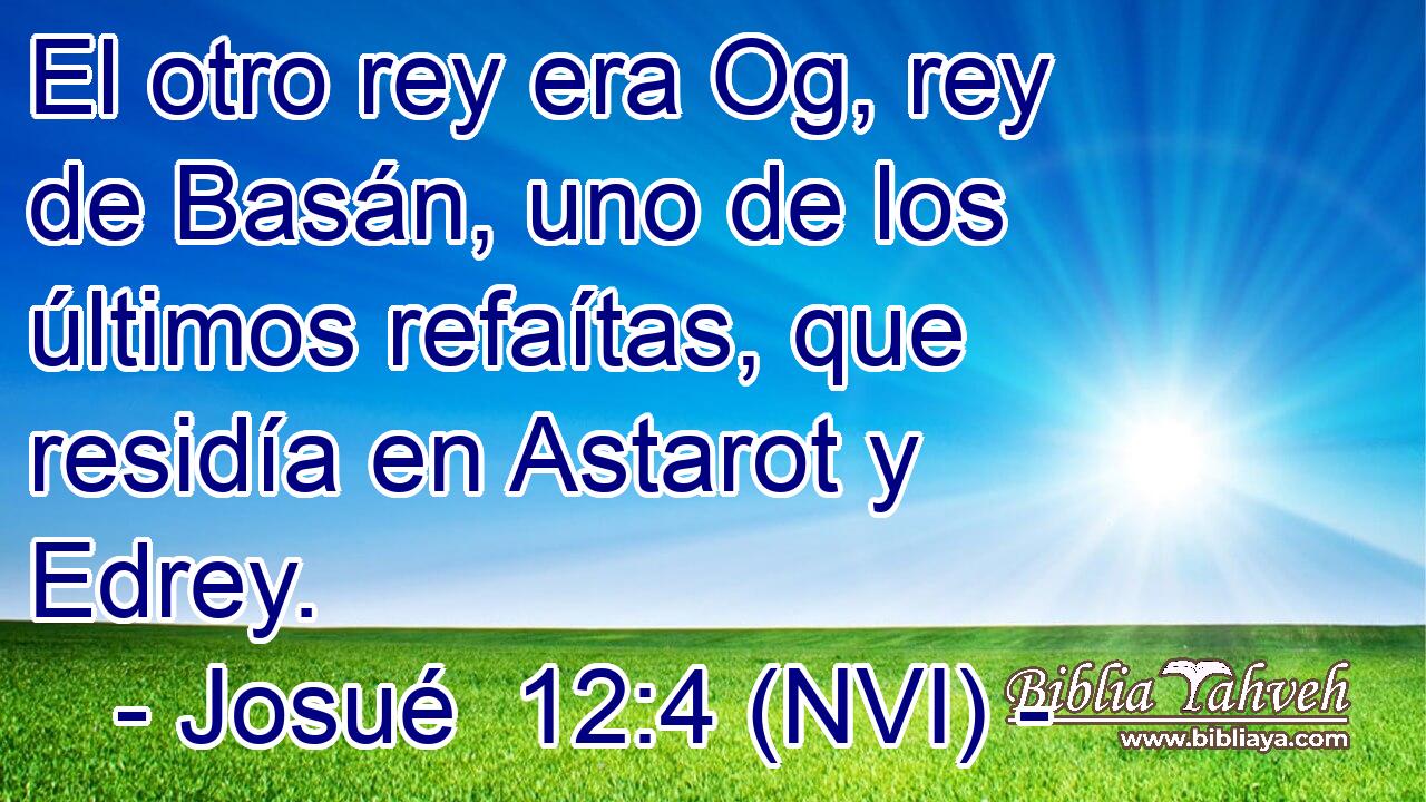  El otro rey era Og, rey de Basán, uno de los últimos refaítas, que residía en Astarot y Edrey. 