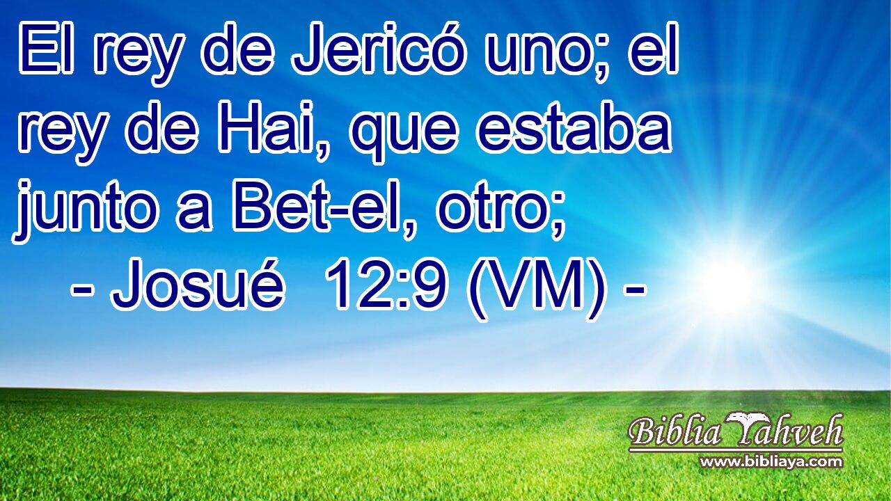  El rey de Jericó uno; el rey de Hai, que estaba junto a Bet-el, otro; 