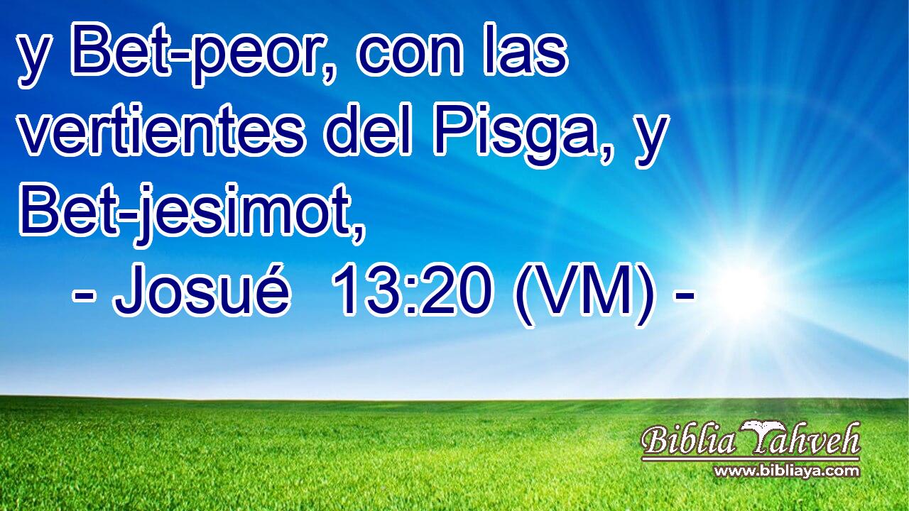  y Bet-peor, con las vertientes del Pisga, y Bet-jesimot, 