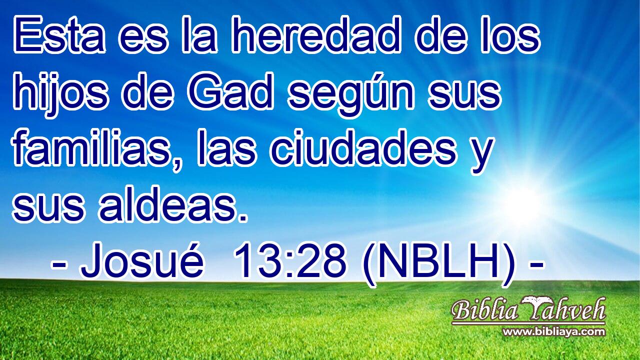  Esta es la heredad de los hijos de Gad según sus familias, las ciudades y sus aldeas. 
