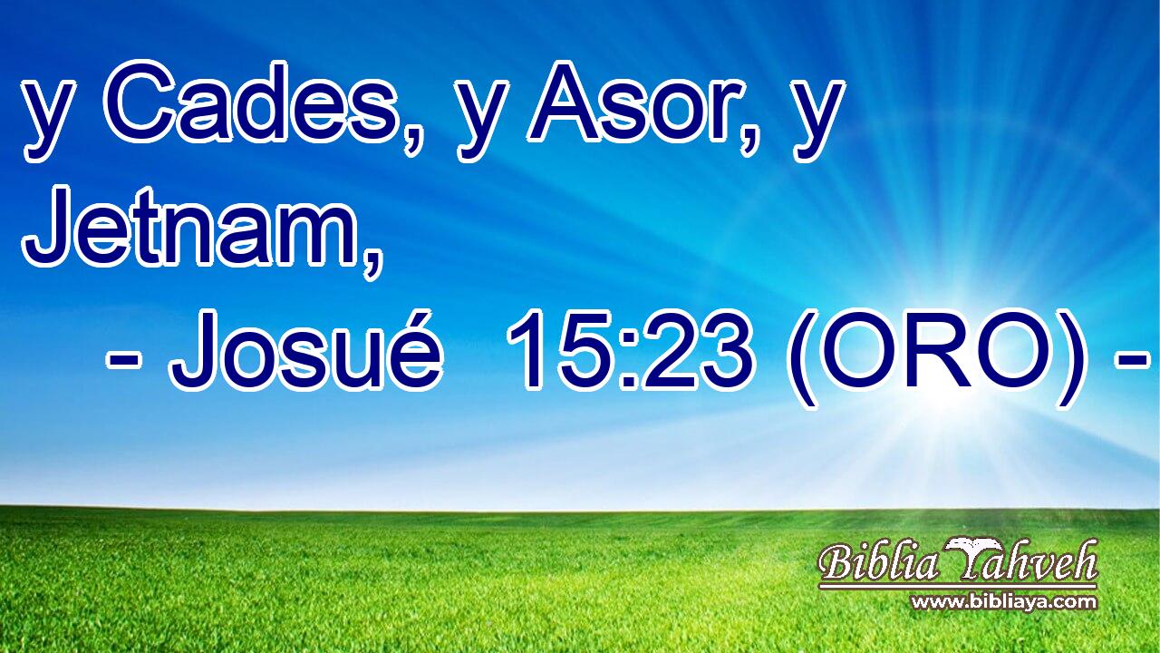  y Cades, y Asor, y Jetnam, 