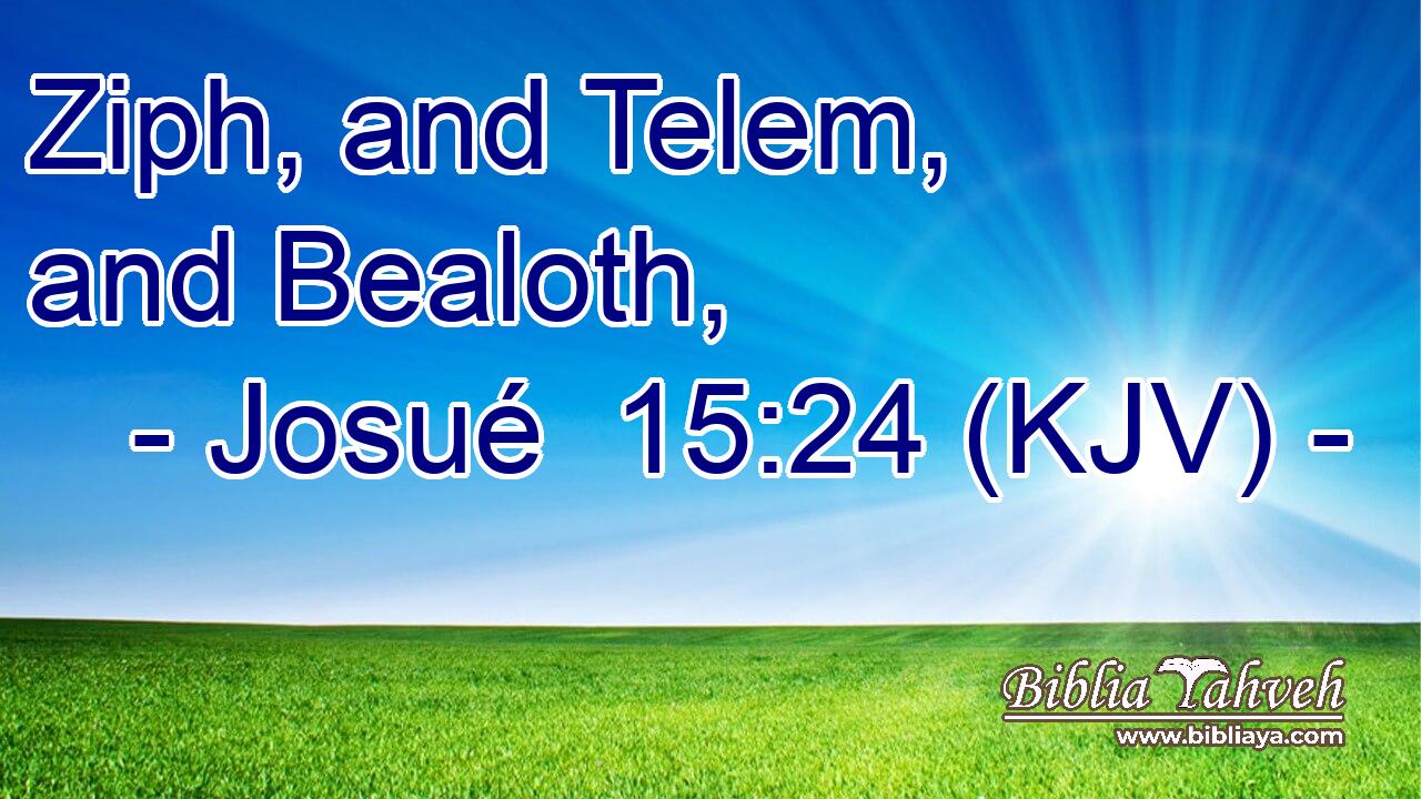 Ziph, and Telem, and Bealoth,
