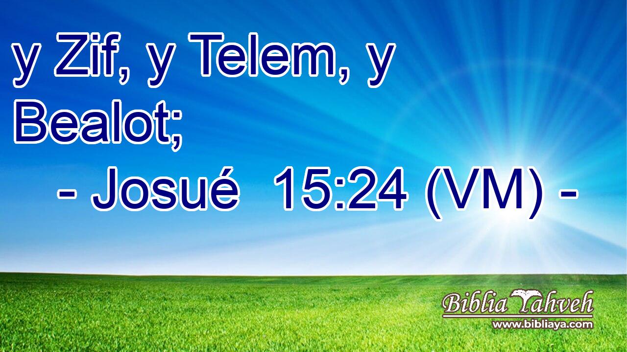  y Zif, y Telem, y Bealot; 