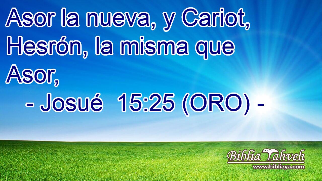  Asor la nueva, y Cariot, Hesrón, la misma que Asor, 