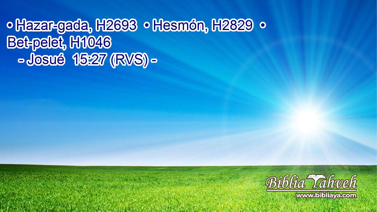 • Hazar-gada, H2693  • Hesmón, H2829  • Bet-pelet, H1046  