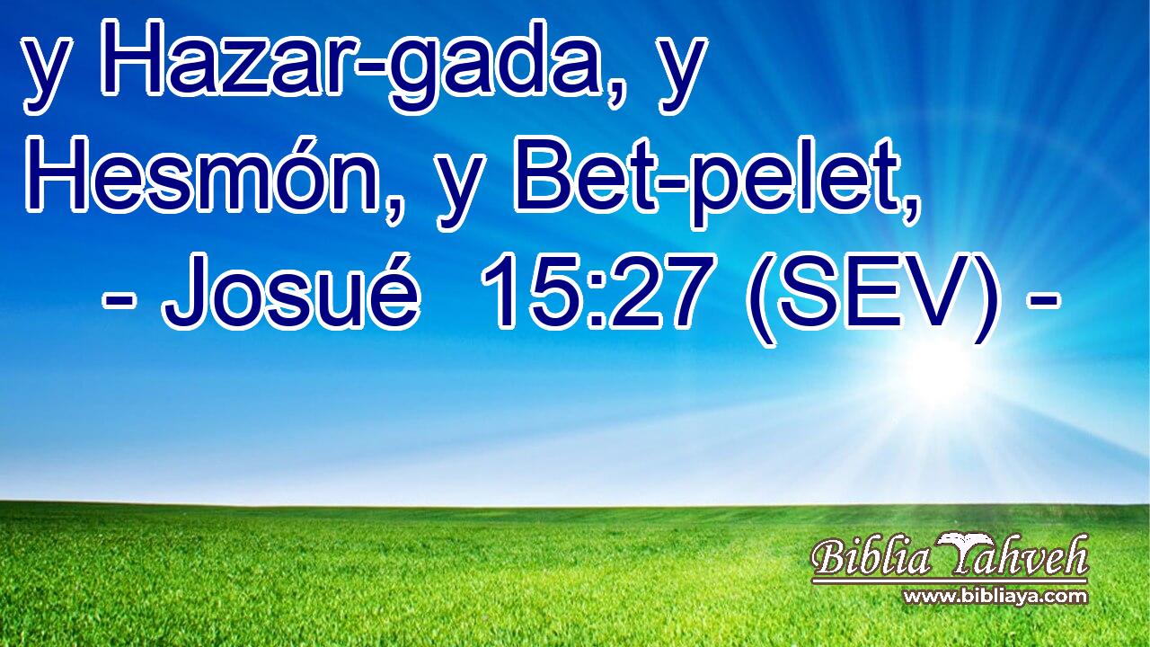 y Hazar-gada, y Hesmón, y Bet-pelet,