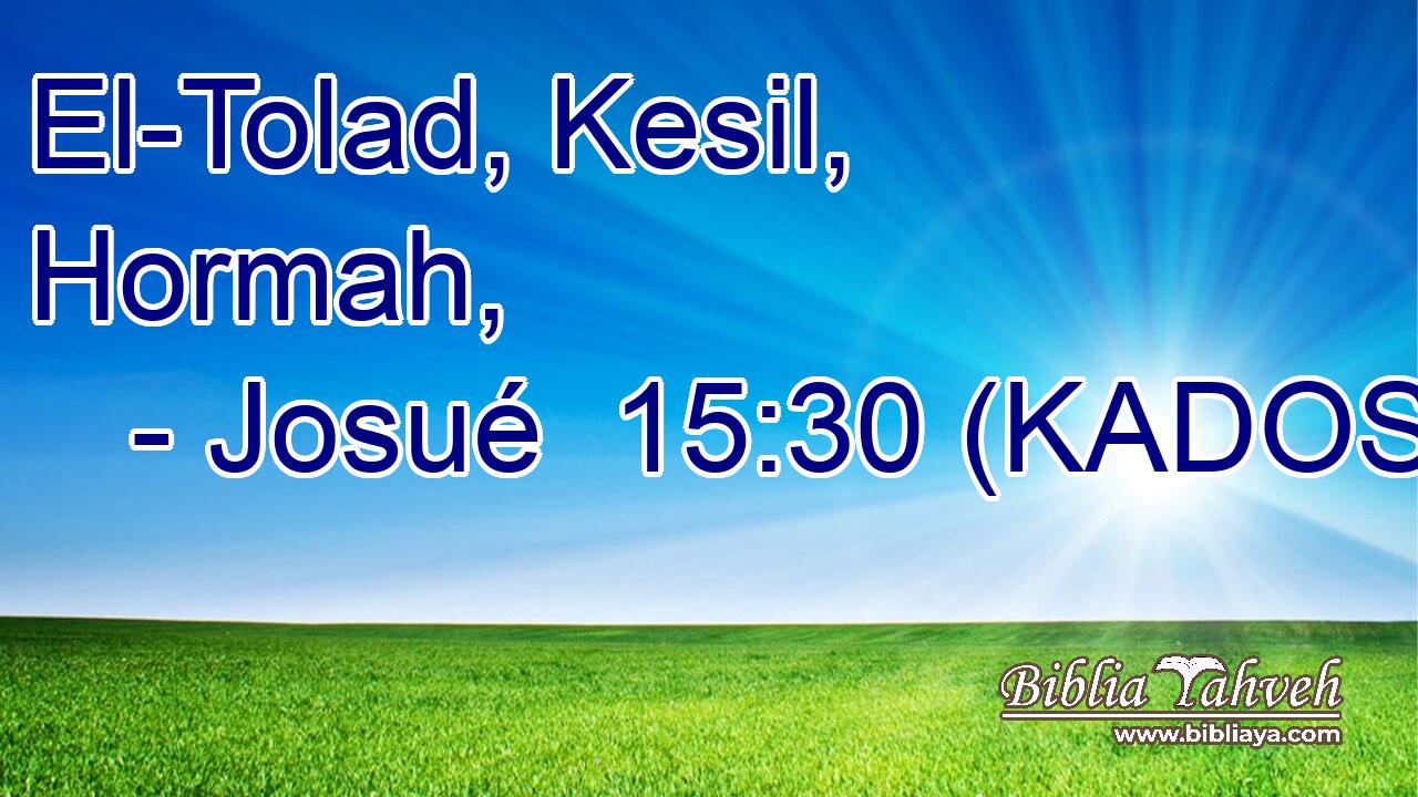  El-Tolad, Kesil, Hormah, 