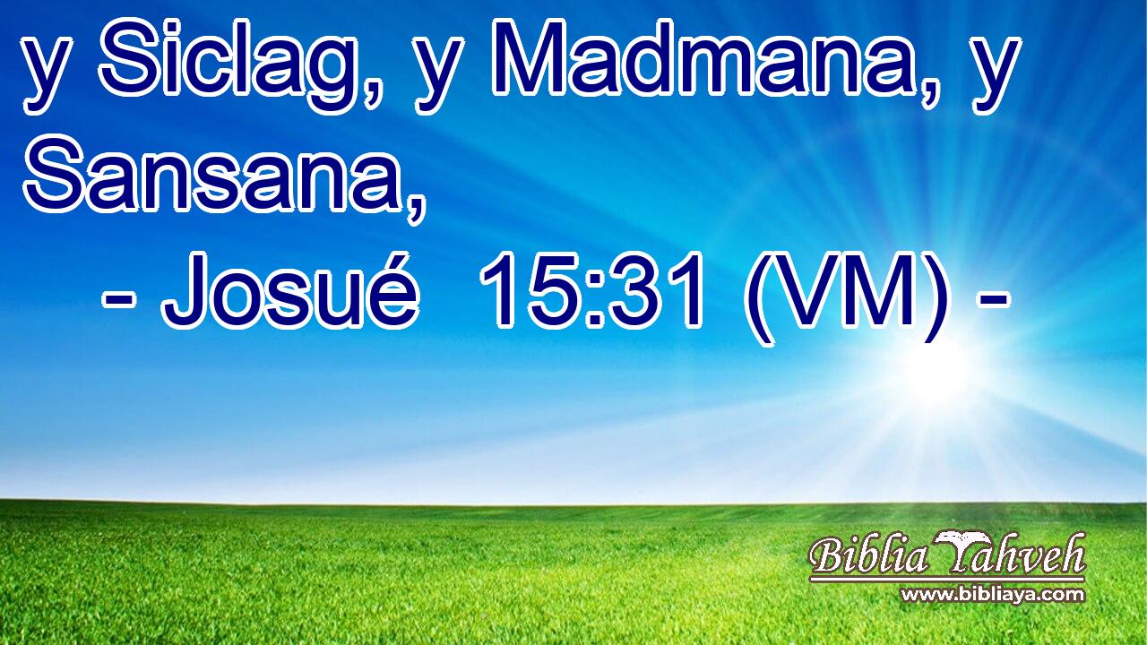 y Siclag, y Madmana, y Sansana, 