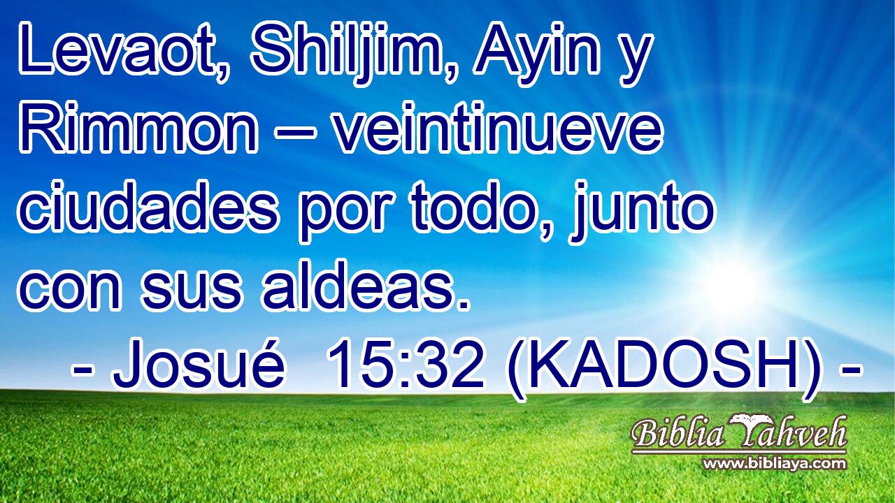  Levaot, Shiljim, Ayin y Rimmon – veintinueve ciudades por todo, junto con sus aldeas. 