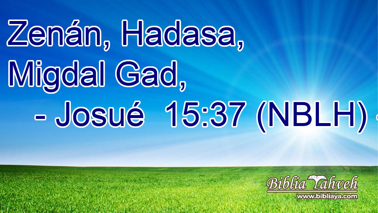  Zenán, Hadasa, Migdal Gad, 