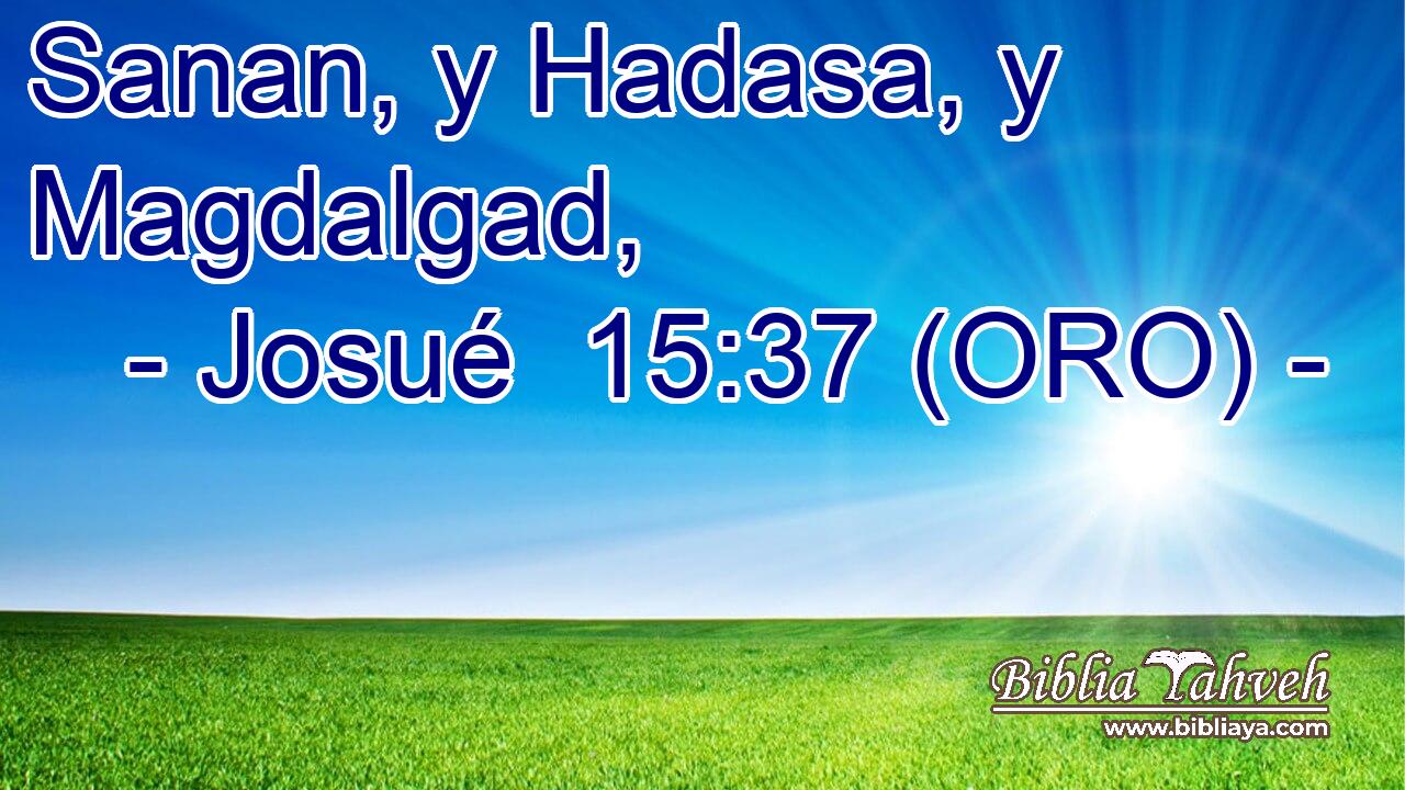  Sanan, y Hadasa, y Magdalgad, 