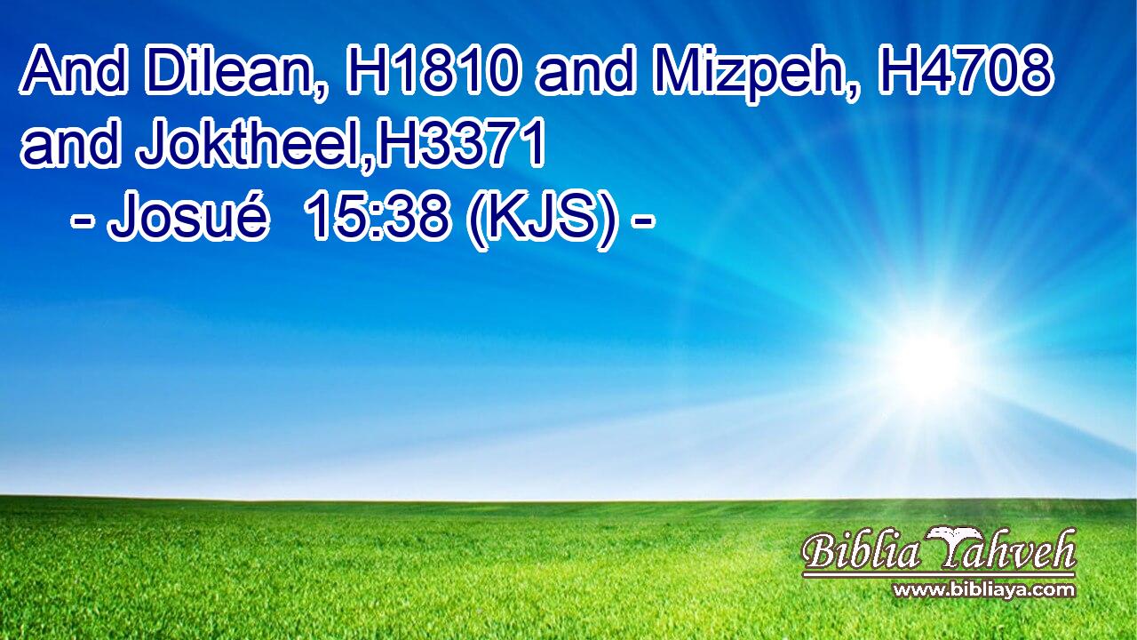 And Dilean, H1810 and Mizpeh, H4708 and Joktheel,H3371