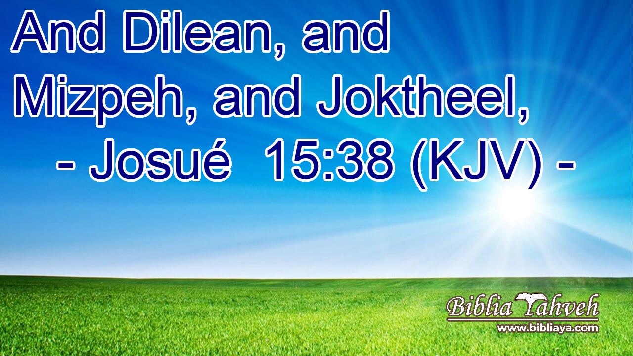 And Dilean, and Mizpeh, and Joktheel,