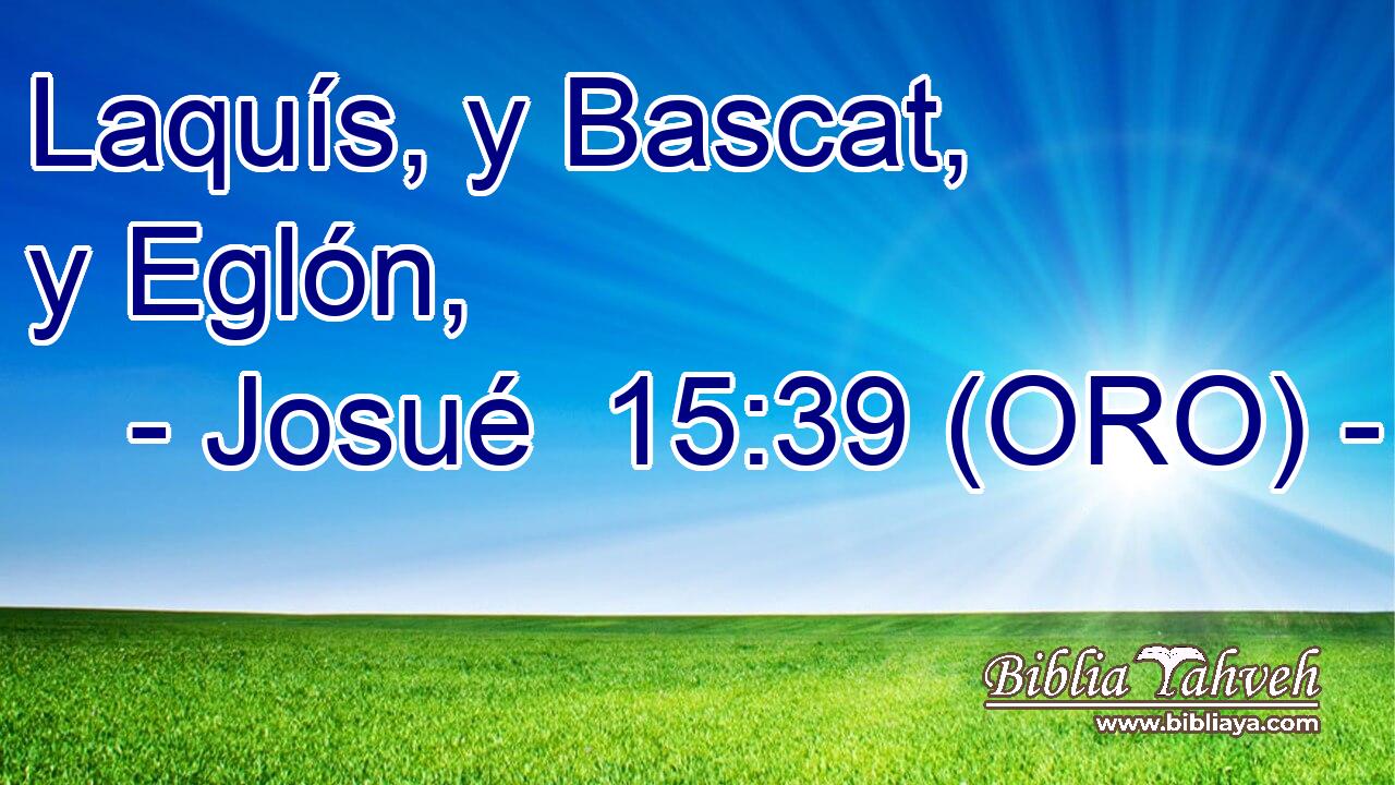  Laquís, y Bascat, y Eglón, 