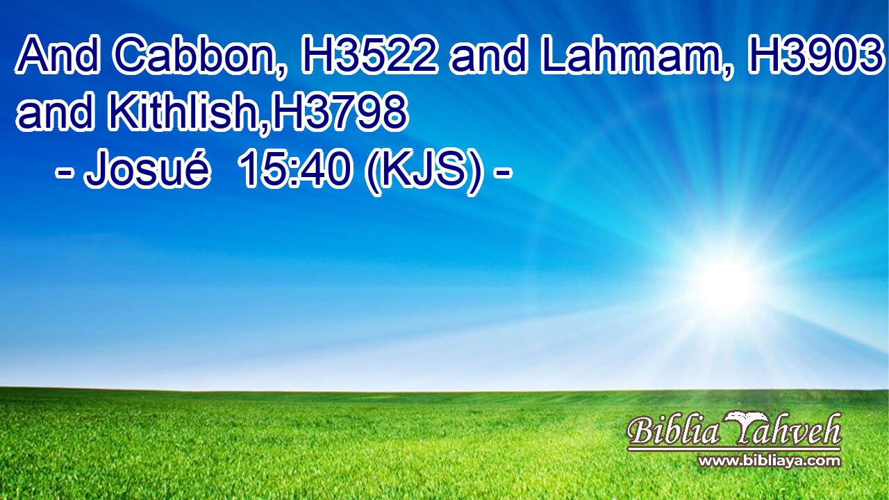 And Cabbon, H3522 and Lahmam, H3903 and Kithlish,H3798