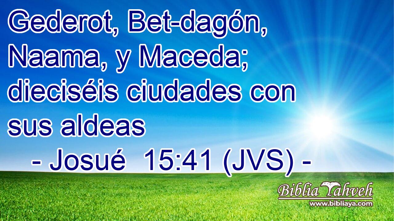 Gederot, Bet-dagón, Naama, y Maceda; dieciséis ciudades con sus aldeas