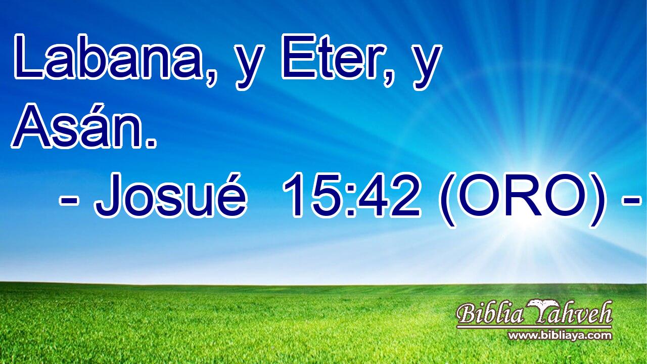  Labana, y Eter, y Asán. 