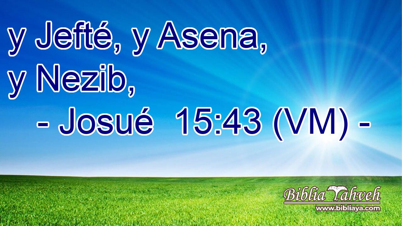  y Jefté, y Asena, y Nezib, 