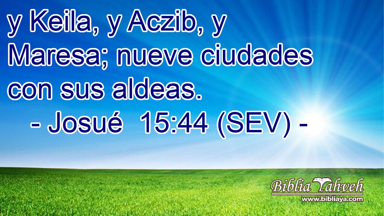 y Keila, y Aczib, y Maresa; nueve ciudades con sus aldeas.