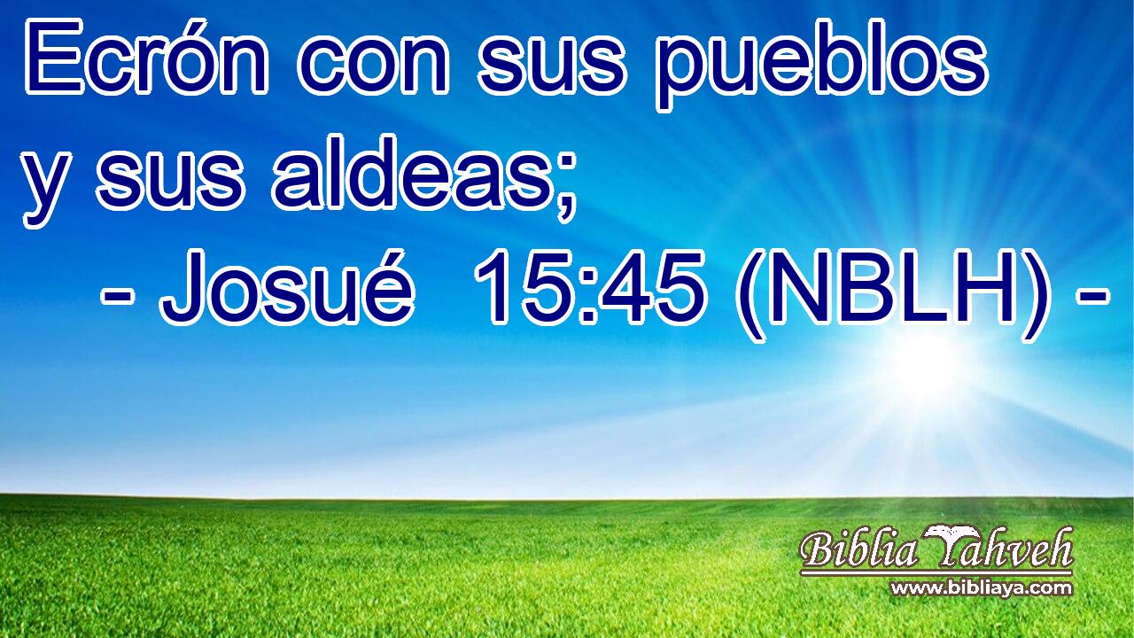  Ecrón con sus pueblos y sus aldeas; 