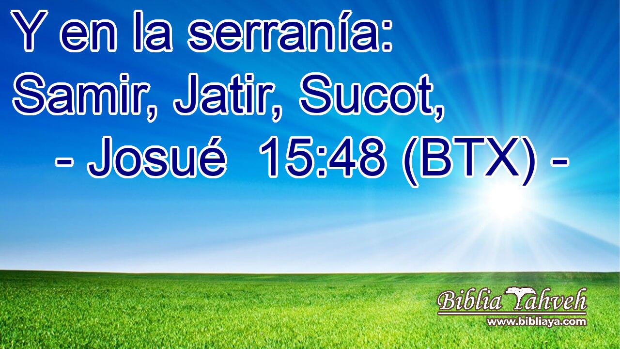 Y en la serranía: Samir, Jatir, Sucot,