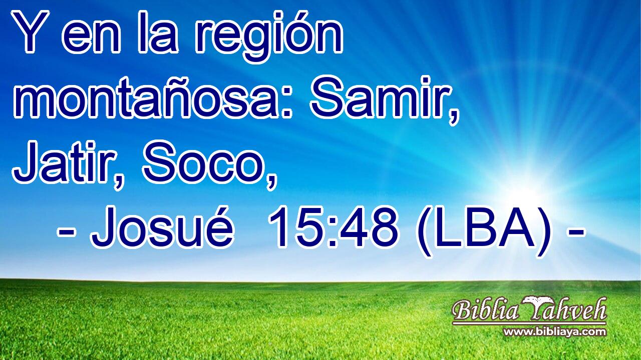 Y en la región montañosa: Samir, Jatir, Soco,