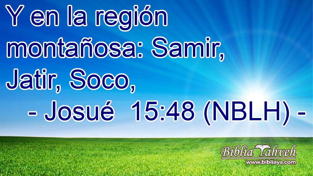  Y en la región montañosa: Samir, Jatir, Soco, 