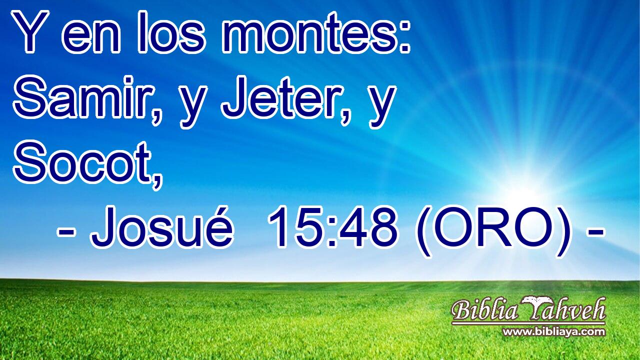  Y en los montes: Samir, y Jeter, y Socot, 