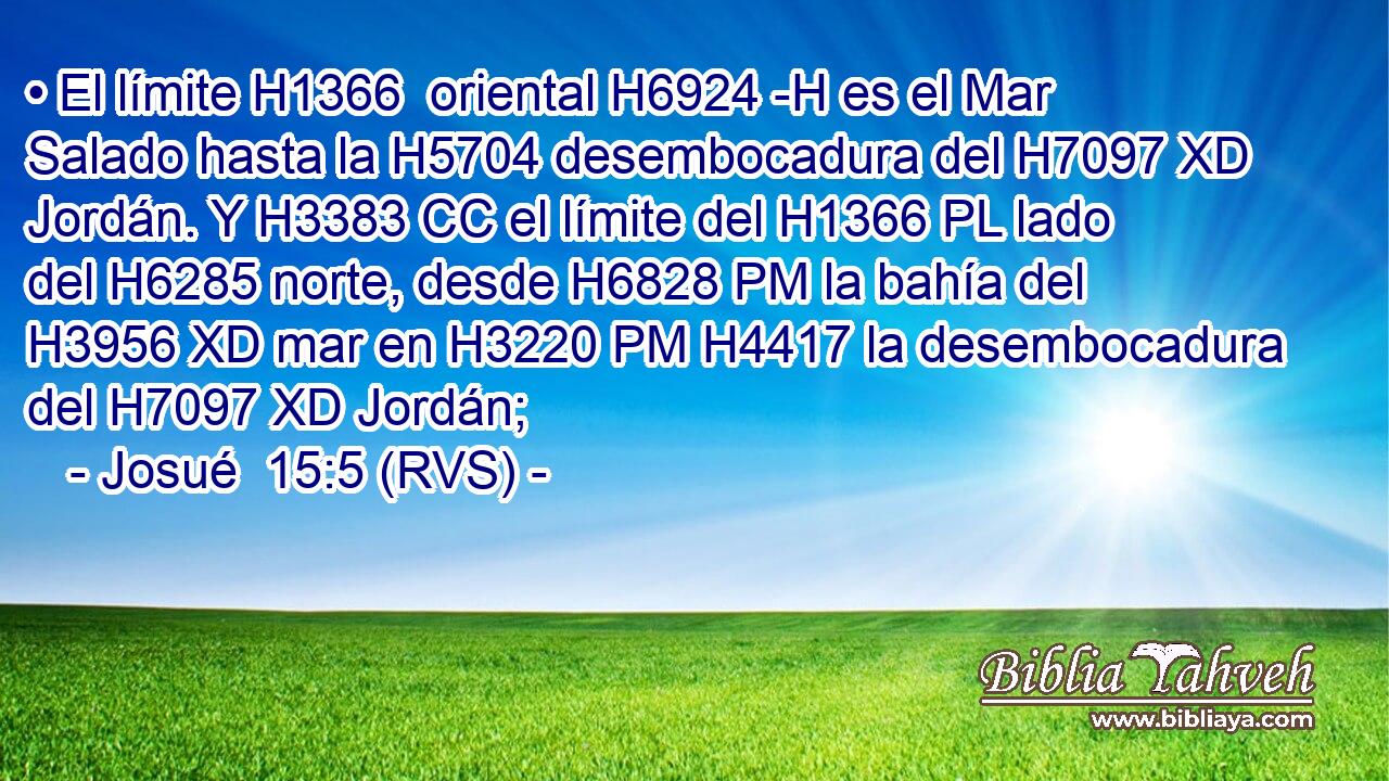 • El límite H1366  oriental H6924 -H es el Mar Salado hasta la H5704 desembocadura del H7097 XD Jordán. Y H3383 CC el límite del H1366 PL lado del H6285 norte, desde H6828 PM la bahía del H3956 XD mar en H3220 PM H4417 la desembocadura del H7097 XD Jordán; 