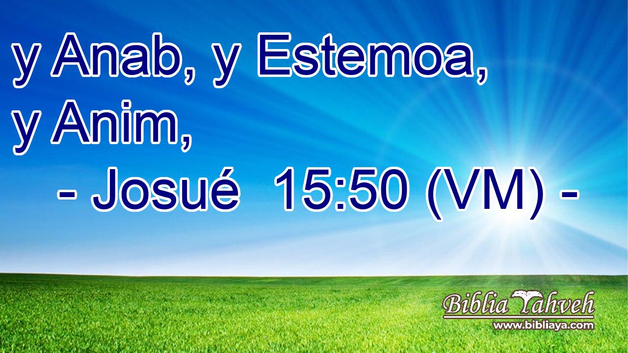  y Anab, y Estemoa, y Anim, 