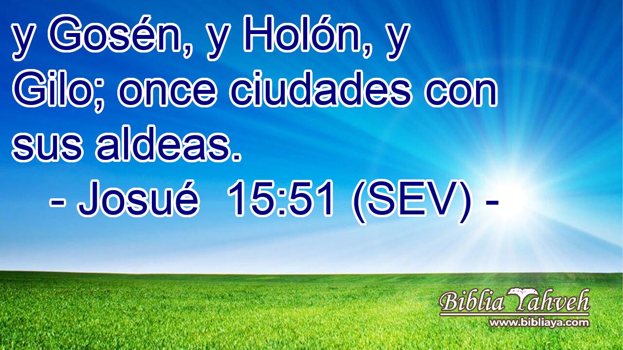 y Gosén, y Holón, y Gilo; once ciudades con sus aldeas.