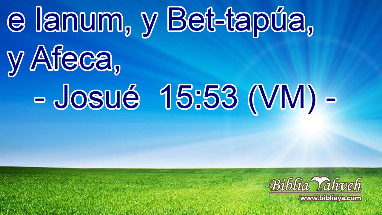  e Ianum, y Bet-tapúa, y Afeca, 