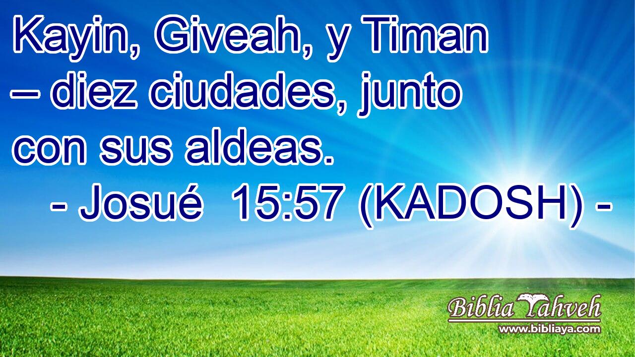  Kayin, Giveah, y Timan – diez ciudades, junto con sus aldeas. 
