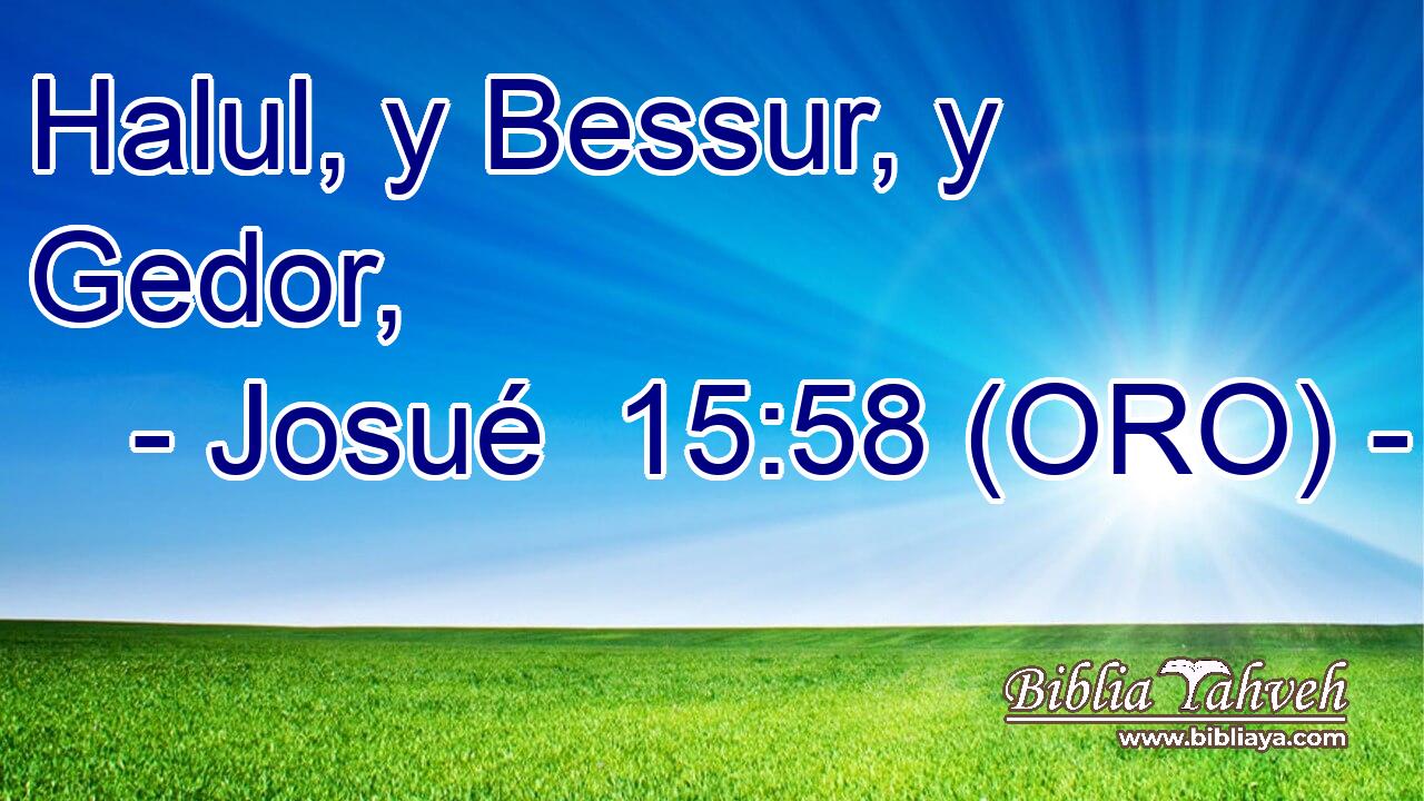  Halul, y Bessur, y Gedor, 