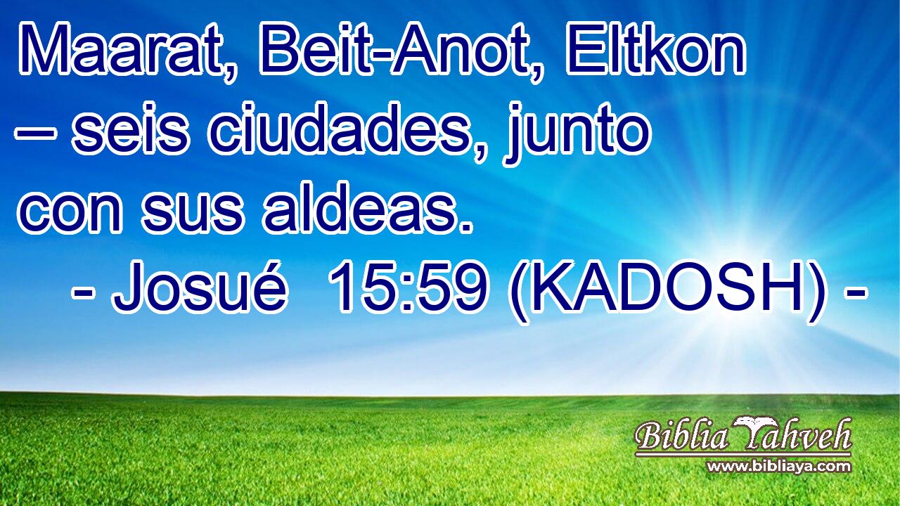  Maarat, Beit-Anot, Eltkon – seis ciudades, junto con sus aldeas. 