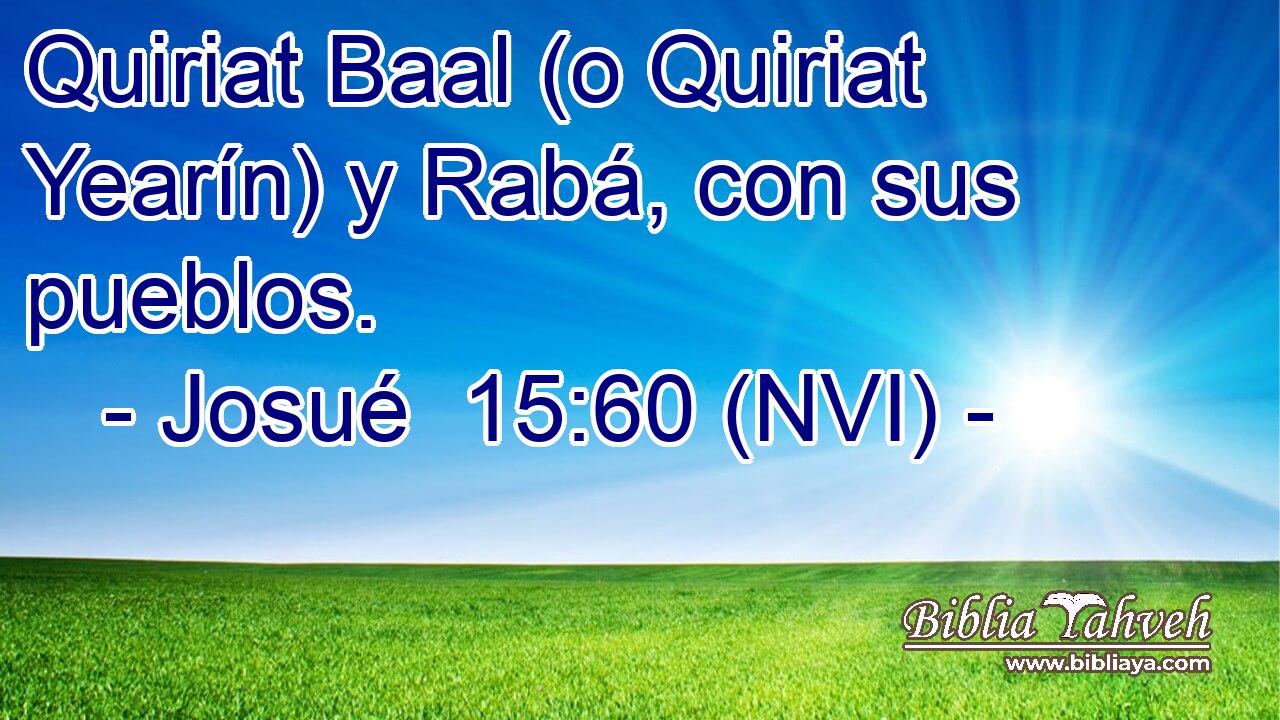  Quiriat Baal (o Quiriat Yearín) y Rabá, con sus pueblos. 