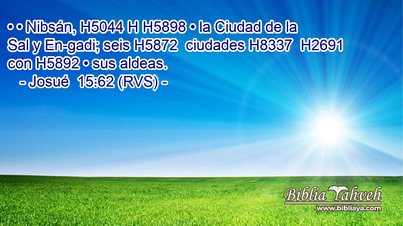 • • Nibsán, H5044 H H5898 • la Ciudad de la Sal y En-gadi; seis H5872  ciudades H8337  H2691 con H5892 • sus aldeas. 