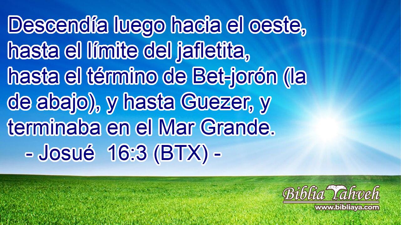 Descendía luego hacia el oeste, hasta el límite del jafletita, hasta el término de Bet-jorón (la de abajo), y hasta Guezer, y terminaba en el Mar Grande.