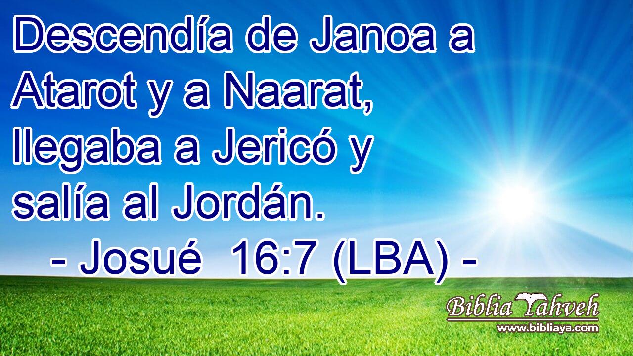 Descendía de Janoa a Atarot y a Naarat, llegaba a Jericó y salía al Jordán.