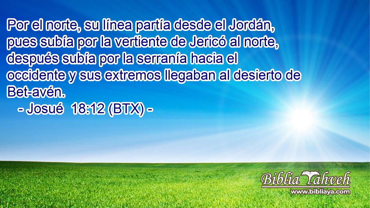Por el norte, su línea partía desde el Jordán, pues subía por la vertiente de Jericó al norte, después subía por la serranía hacia el occidente y sus extremos llegaban al desierto de Bet-avén.