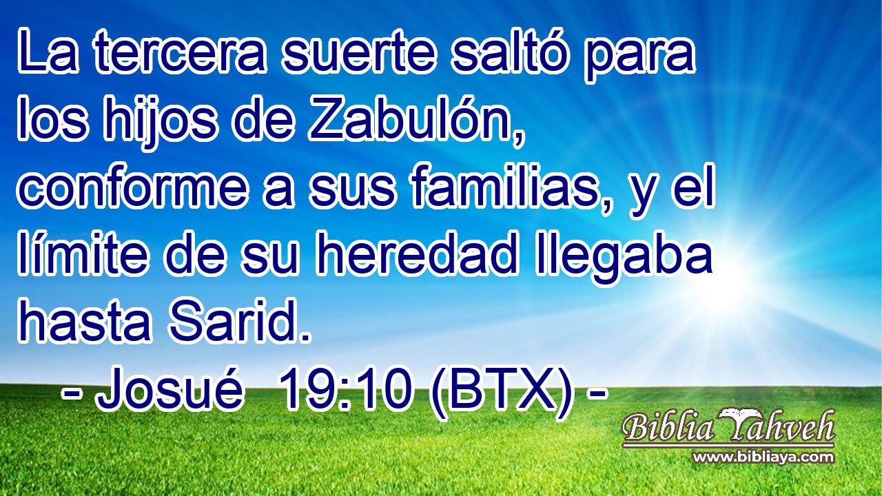 La tercera suerte saltó para los hijos de Zabulón, conforme a sus familias, y el límite de su heredad llegaba hasta Sarid.