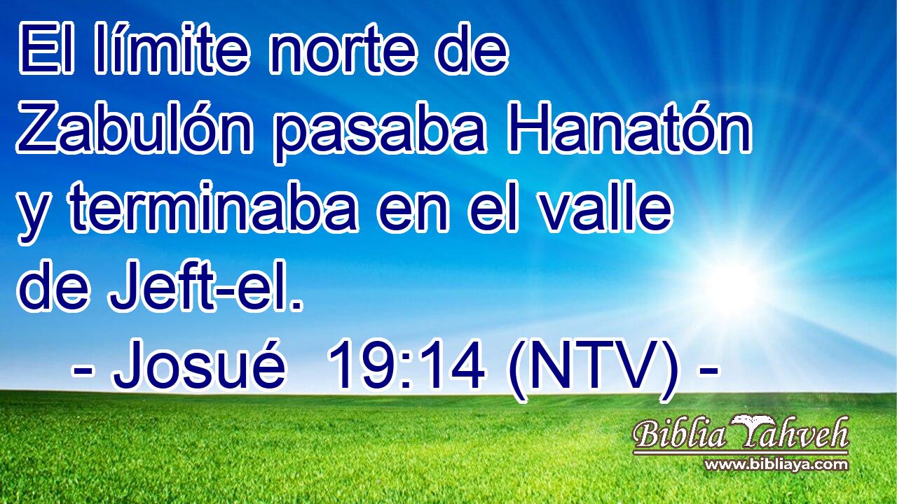 El límite norte de Zabulón pasaba Hanatón y terminaba en el valle de Jeft-el.