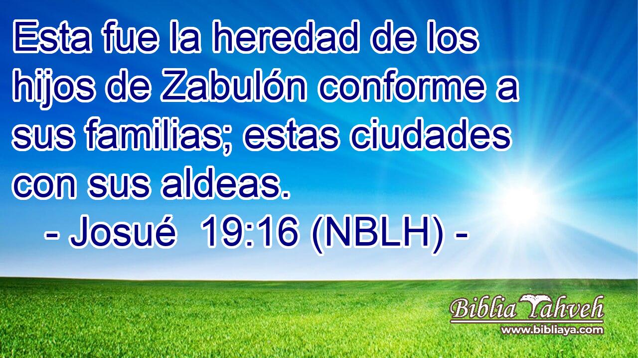  Esta fue la heredad de los hijos de Zabulón conforme a sus familias; estas ciudades con sus aldeas. 