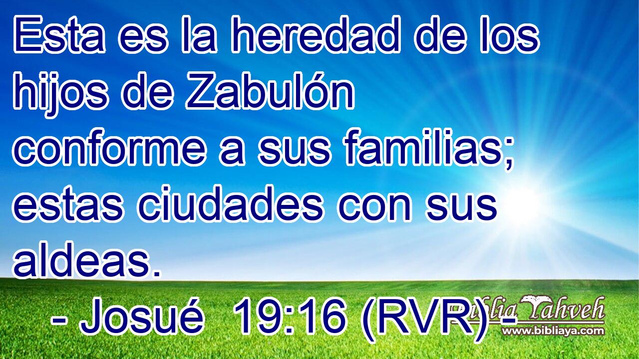 Esta es la heredad de los hijos de Zabulón conforme a sus familias; estas ciudades con sus aldeas.