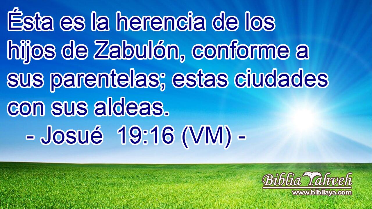  Ésta es la herencia de los hijos de Zabulón, conforme a sus parentelas; estas ciudades con sus aldeas. 