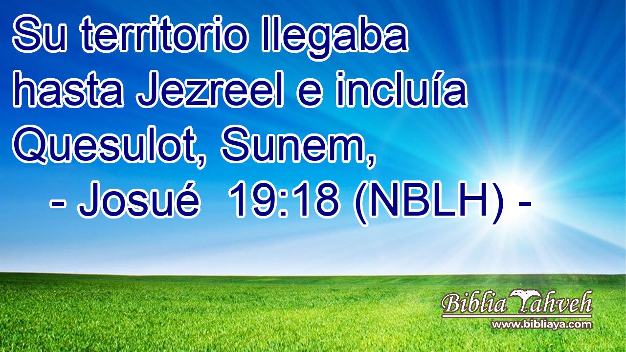  Su territorio llegaba hasta Jezreel e incluía Quesulot, Sunem, 