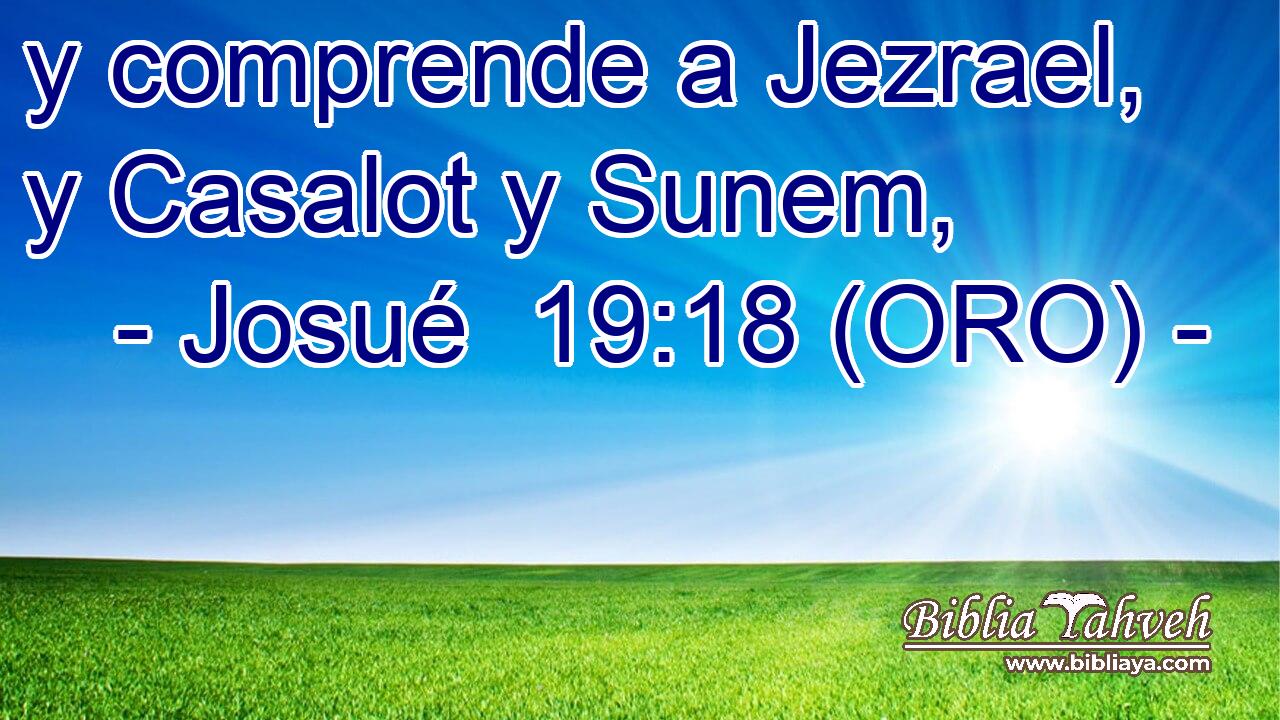  y comprende a Jezrael, y Casalot y Sunem, 
