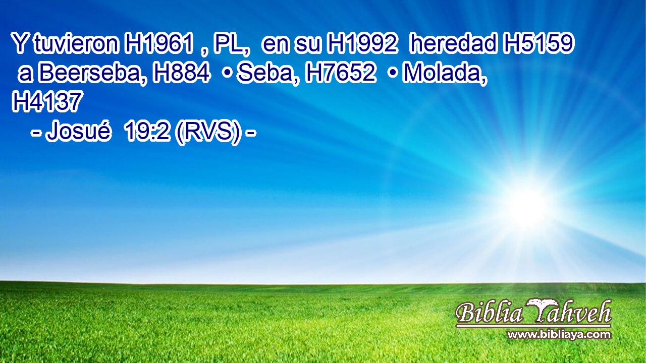 Y tuvieron H1961 , PL,  en su H1992  heredad H5159  a Beerseba, H884  • Seba, H7652  • Molada, H4137  