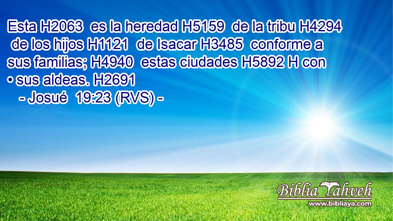 Esta H2063  es la heredad H5159  de la tribu H4294  de los hijos H1121  de Isacar H3485  conforme a sus familias; H4940  estas ciudades H5892 H con • sus aldeas. H2691  