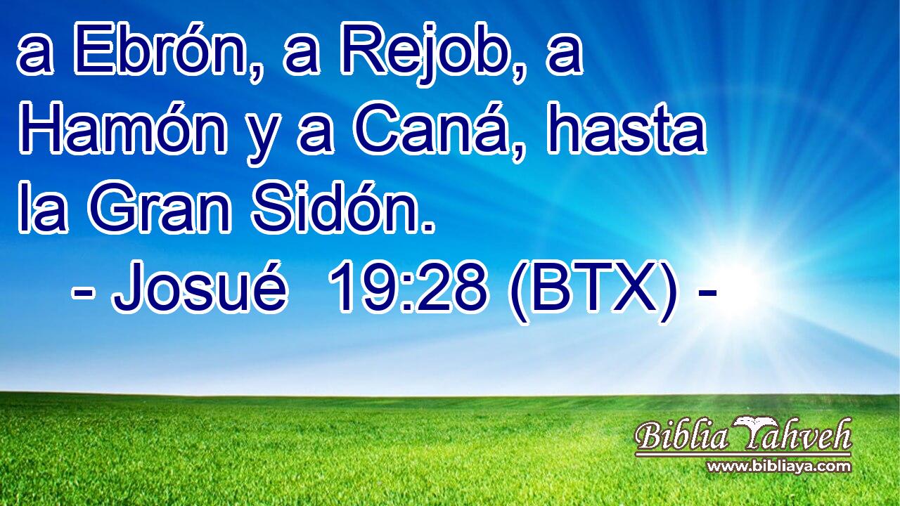a Ebrón, a Rejob, a Hamón y a Caná, hasta la Gran Sidón.
